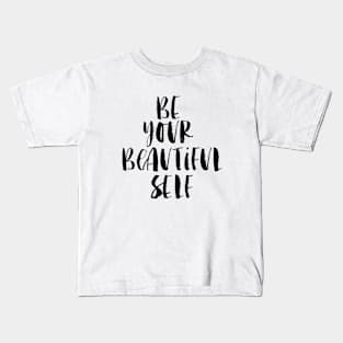 Be Your Beautiful Self Kids T-Shirt